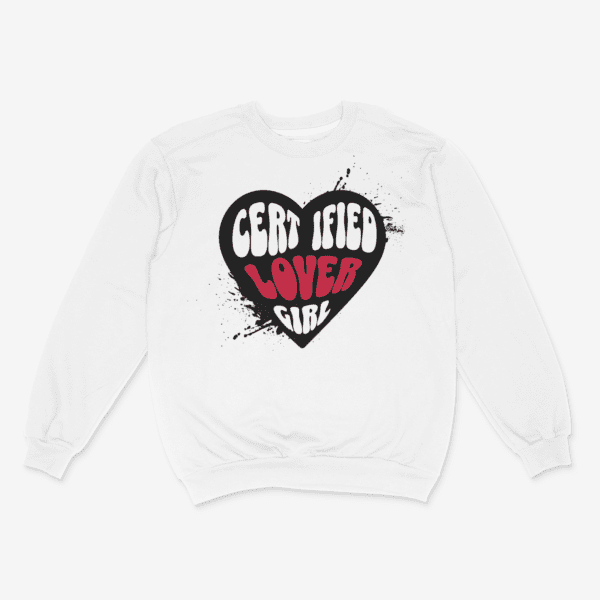 Certified Lover Girl Crewneck